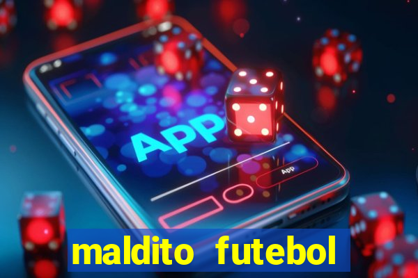 maldito futebol clube dublado download